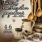 Târgul meșterilor populari 4-6 septembrie 2026